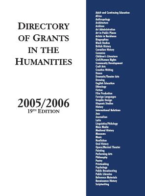 Directory of Grants in the Humanities, 2005/2006, 19th Edition