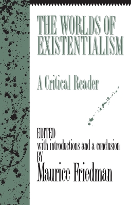 The Worlds of Existentialism