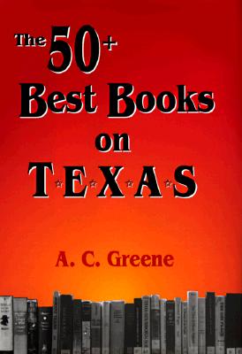 The 50+ Best Books of Texas