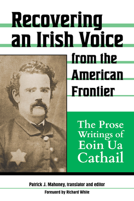 Recovering an Irish Voice from the American Frontier