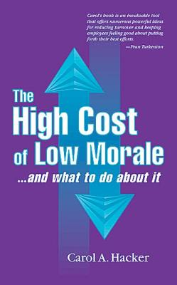 The High Cost of Low Morale...and what to do about it