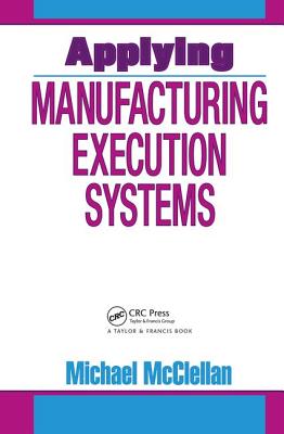 Applying Manufacturing Execution Systems