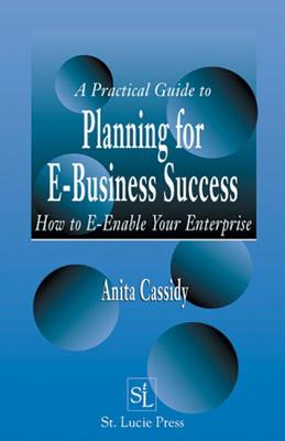 A Practical Guide to Planning for E-Business Success