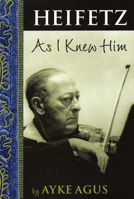 Heifetz As I Knew Him