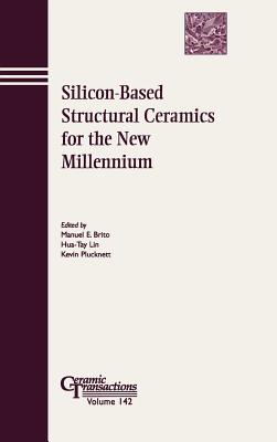 Silicon-Based Structural Ceramics for the New Millennium