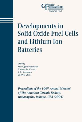 Developments in Solid Oxide Fuel Cells and Lithium Ion Batteries