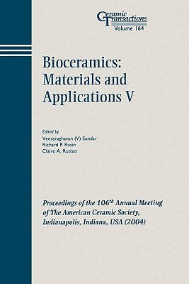 Bioceramics: Materials and Applications V