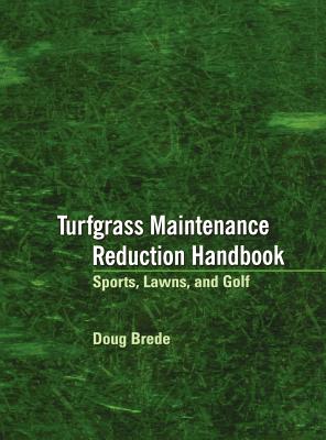 Turfgrass Maintenance Reduction Handbook