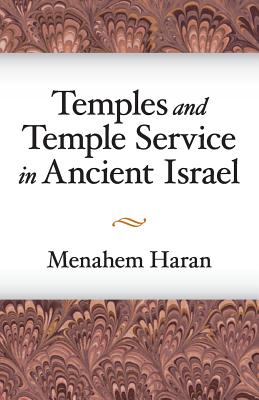 Temples and Temple-Service in Ancient Israel