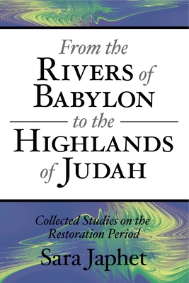 From the Rivers of Babylon to the Highlands of Judah