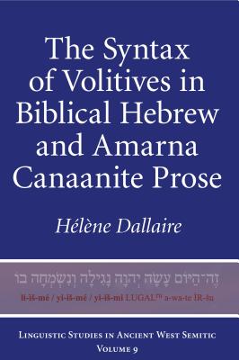 The Syntax of Volitives in Biblical Hebrew and Amarna Canaanite Prose