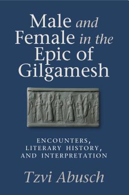 Male and Female in the Epic of Gilgamesh