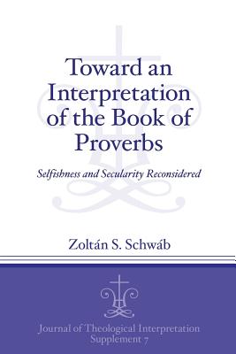 Toward an Interpretation of the Book of Proverbs