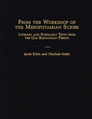 From the Workshop of the Mesopotamian Scribe