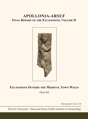 Apollonia-Arsuf: Final Report of the Excavations