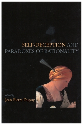 Self-Deception and the Paradoxes of Rationality