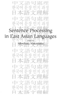 Sentence Processing in East Asian Languages