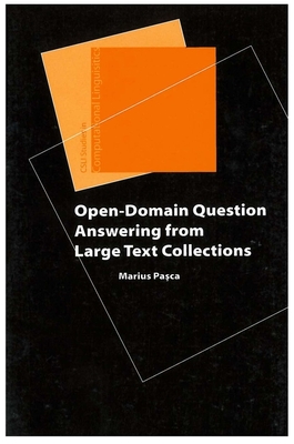 Open-Domain Question Answering from Large Text Collections