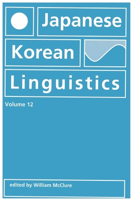 Japanese/Korean Linguistics, Volume 12