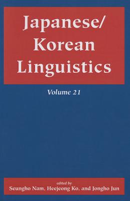 Japanese/Korean Linguistics, Volume 21