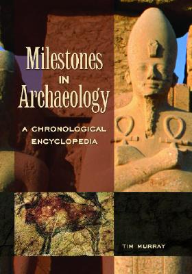 Milestones in Archaeology