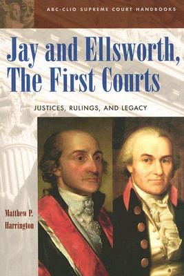 Jay and Ellsworth, The First Courts