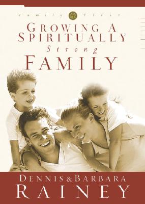 Growing a Spiritually Strong Family