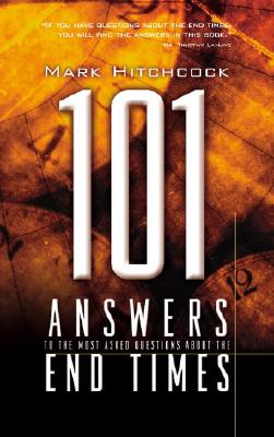 101 Answers to the Most Asked Questions About End Times