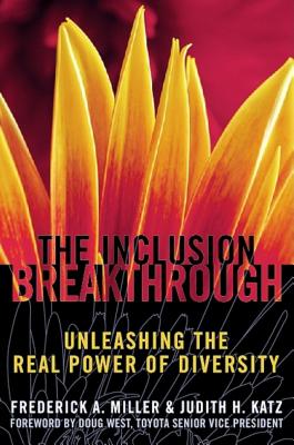 The Inclusion Breakthrough- Unleashing the Real Power of Diversity