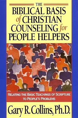 Biblical Basis of Christian Counselling for Peop