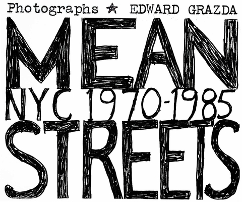 Mean Streets: Nyc 1970-1985