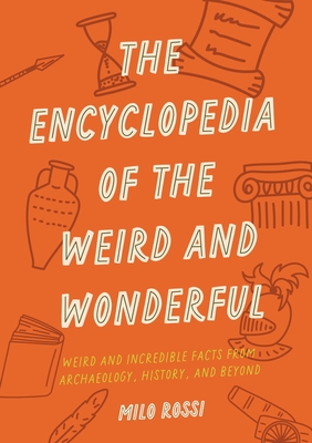 The Encyclopedia of the Weird and Wonderful