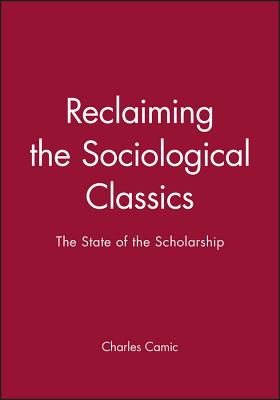 Reclaiming the Sociological Classics