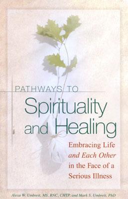 Pathways To Spirituality and Healing