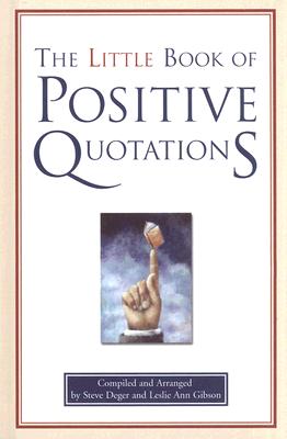 The Little Book of Positive Quotations