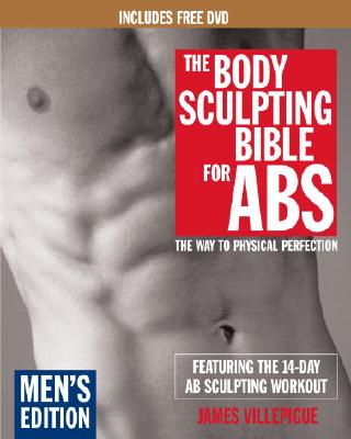 Body Sculpting Bible For Abs: Men's Edition