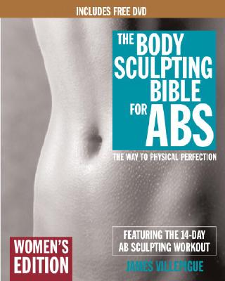 Body Sculpting Bible For Abs: Women's Edition