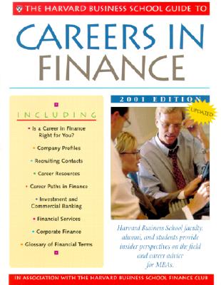 The Harvard Business School Guide to Careers in Finance 2001