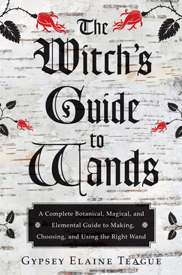 Witch'S Guide to Wands