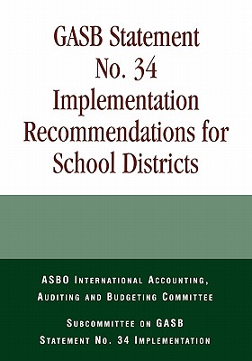 GASB Statement No. 34 Implementation Recommendations for School Districts