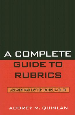 A Complete Guide to Rubrics