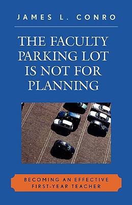 The Faculty Parking Lot Is Not for Planning