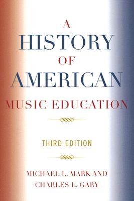 A History of American Music Education