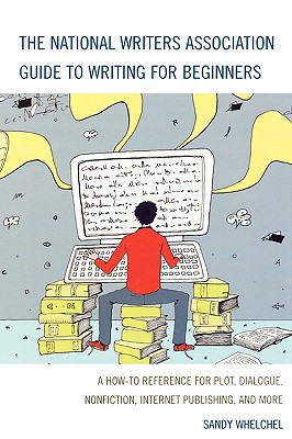 The National Writers Association Guide to Writing for Beginners