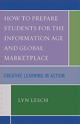 How to Prepare Students for the Information Age and Global Marketplace
