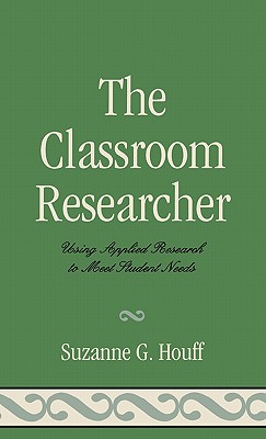 The Classroom Researcher