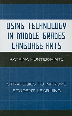 Using Technology in Middle Grades Language Arts