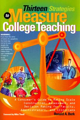 Thirteen Strategies to Measure College Teaching