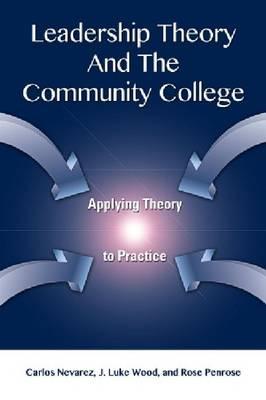 Leadership Theory and the Community College