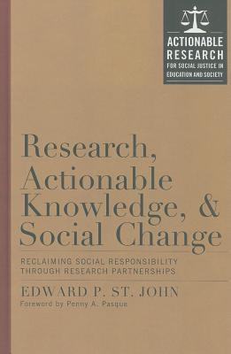 Research, Actionable Knowledge, and Social Change